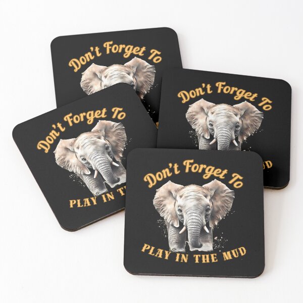 Item preview, Don’t Forget To Play In The Mud. elephant lover designed and sold by ElephantVibes.