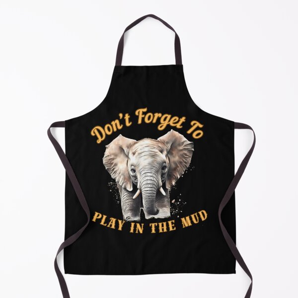Item preview, Don’t Forget To Play In The Mud. elephant lover designed and sold by ElephantVibes.
