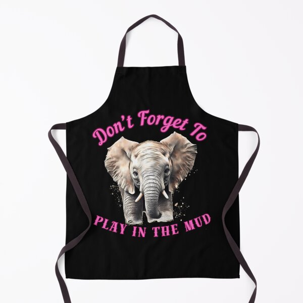 Item preview, Don’t Forget To Play In The Mud. elephant head designed and sold by ElephantVibes.