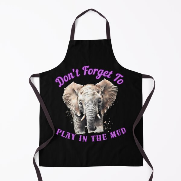 Item preview, Don’t Forget To Play In The Mud. elephant face designed and sold by ElephantVibes.