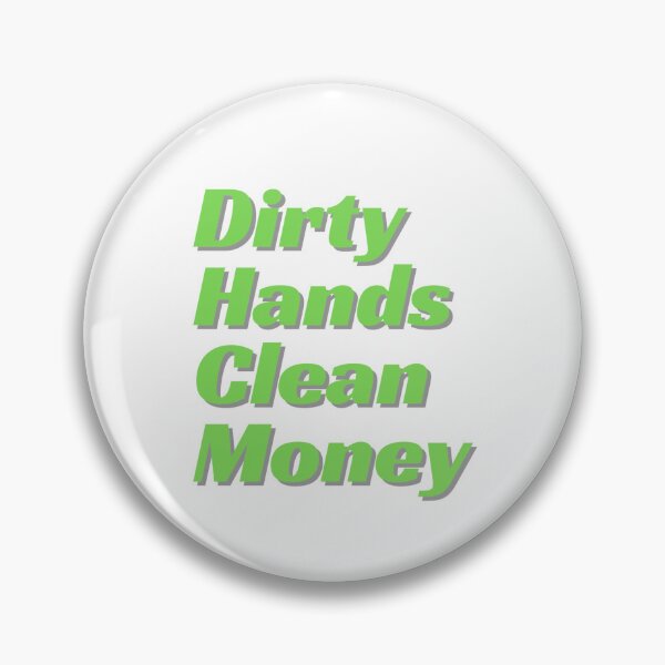 Item preview, Dirty hands clean money in green designed and sold by ZSticker ⭐⭐⭐⭐⭐.
