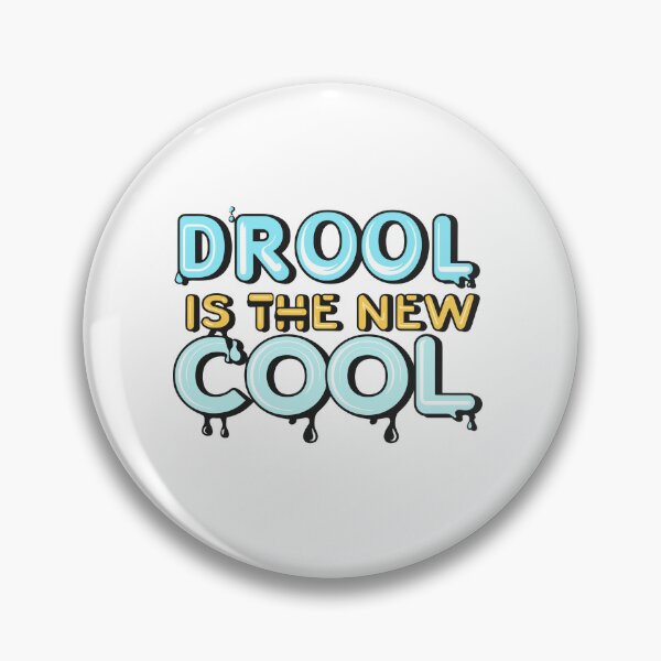 Item preview, Drool is the New Cool 2 designed and sold by HahaHandlesHub.