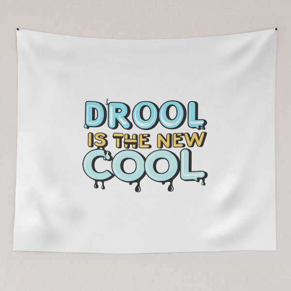 Item preview, Drool is the New Cool 2 designed and sold by HahaHandlesHub.