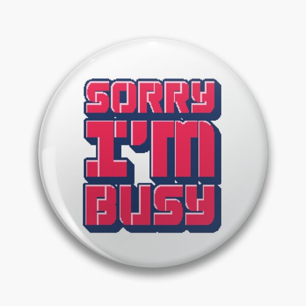 Item preview, Sorry I'm Busy - Gamer Quote designed and sold by Whimsical  Thinker.