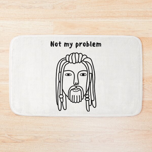 Item preview, Not my problem designed and sold by JunnieP.