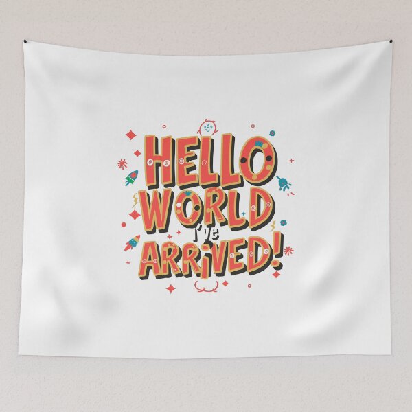 Item preview, Hello World I've Arrived 2 designed and sold by HahaHandlesHub.