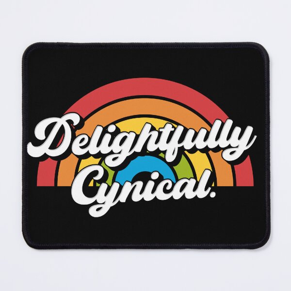 Item preview, Delightfully Cynical Funny Ironic Rainbow Cynic Saying designed and sold by Delightfully Cynical.