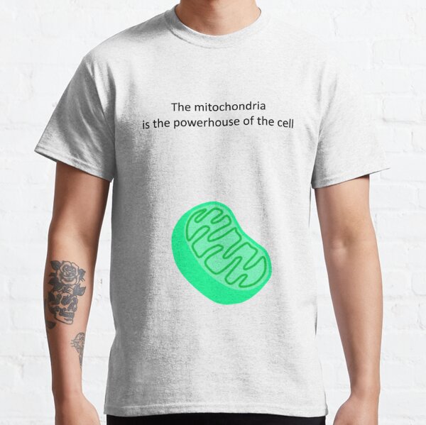 mitochondria is the powerhouse of the cell t shirt