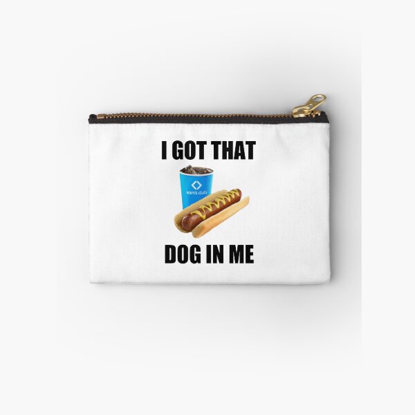 Item preview, I got that dog in me - Sam's club - hot dog designed and sold by addyluvzpizza.