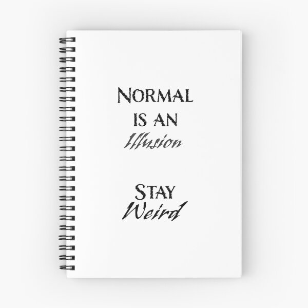 Item preview, Normal is an Illusion. . . Stay Weird designed and sold by Wildfirex14x.