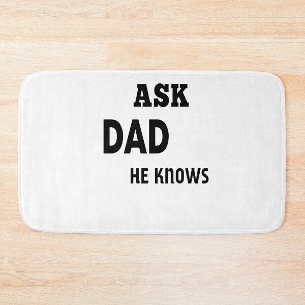 Item preview, Ask dad he knows  designed and sold by MKshoper.