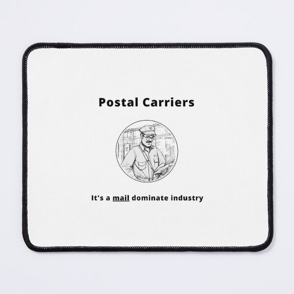 Item preview, Postal Carriers - It's a mail dominate industry designed and sold by PunAtWork.
