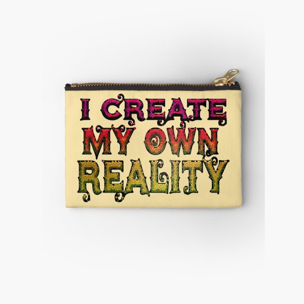 Item preview,  I create my own reality designed and sold by trudette.