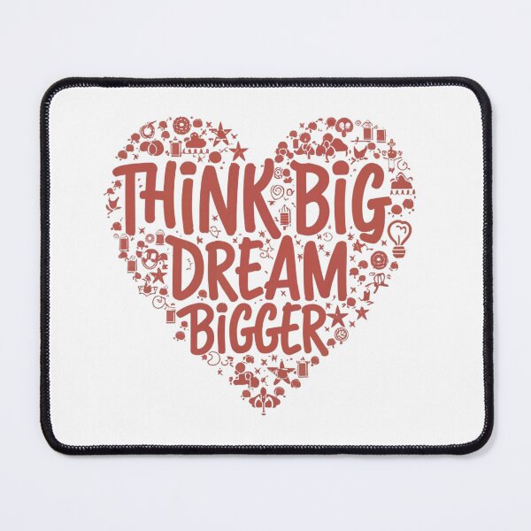 Item preview, Think Big Dream Bigger designed and sold by ThaiArtShop.