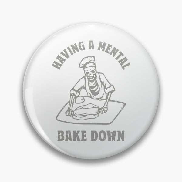 Item preview, Having A Mental Bake Down designed and sold by TonySpencer.