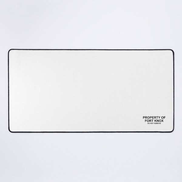 Item preview, Property of Fort Knox Do Not Remove designed and sold by DeeGeeArrt.