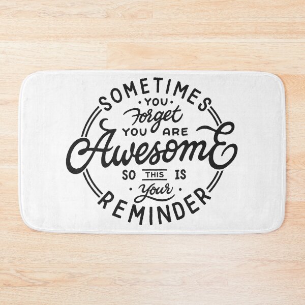 Item preview, Sometimes You Forget You're Awesome So This Is Your Reminder designed and sold by Zagach Letters.