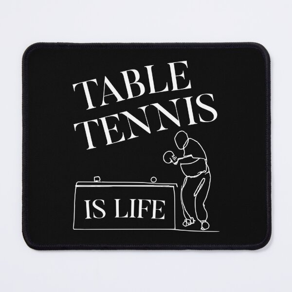 Item preview, Table Tennis is Life Ping Pong designed and sold by JoeStylistic.