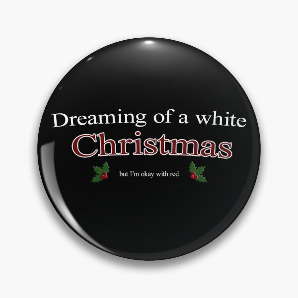 Item preview, Dreaming of a white Christmas, Red Wine is also okay - Funny Christmas designed and sold by CottonGarb.