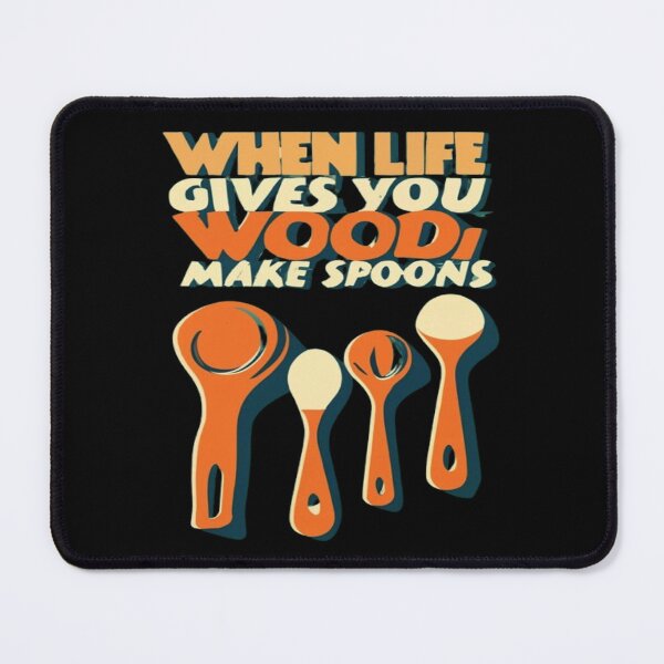 Item preview, When Life Gives You Wood Make Spoons, Whittling And Wood Carving designed and sold by UrbanGraphixs.