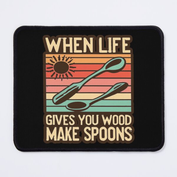 Item preview, When Life Gives You Wood Make Spoons, Whittling And Wood Carving designed and sold by UrbanGraphixs.