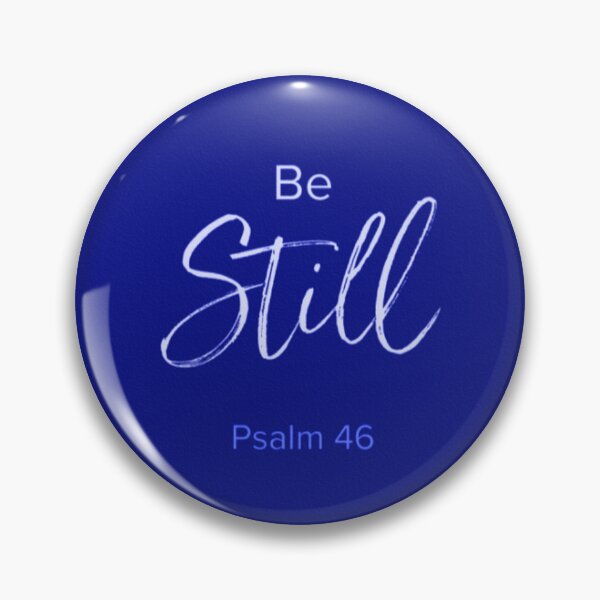 Item preview, Be Still. Psalm 46 designed and sold by RoyalMob.