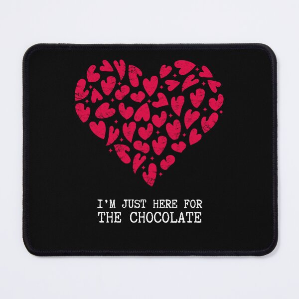 Item preview, Funny Single Person Valentines Day I'm Just Here for the Chocolate designed and sold by BunBuntheDog-.