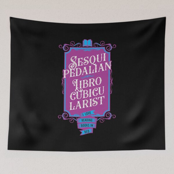 Item preview, Sesquipedalian Librocubicularist 3 - Book Lovers designed and sold by Vector-Artist.