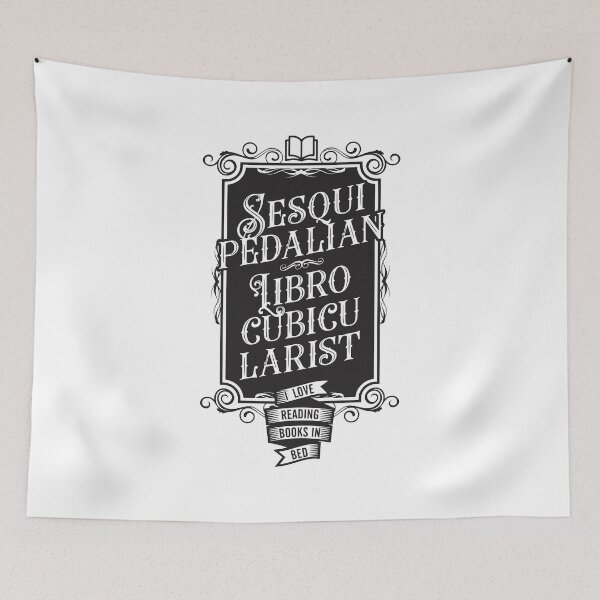 Item preview, Sesquipedalian Librocubicularist 4 - Book Lovers designed and sold by Vector-Artist.