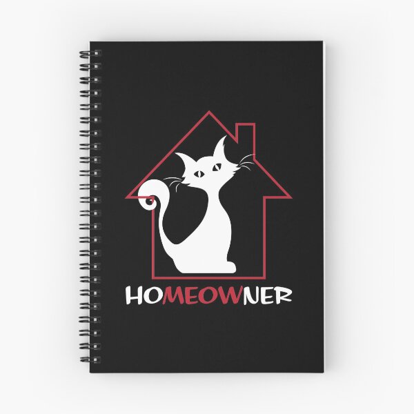Item preview, You Can't Be A Homeowner Without "Meow" designed and sold by myoungncsu.
