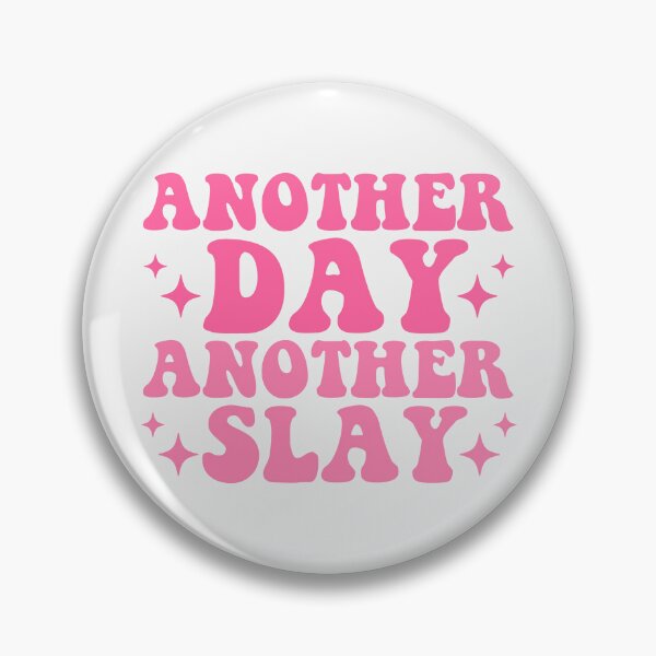 Item preview, Another Day Another Slay designed and sold by KMIKBAL7.