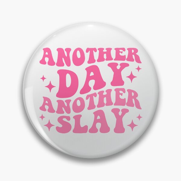 Item preview, Another Day Another Slay designed and sold by KMIKBAL7.