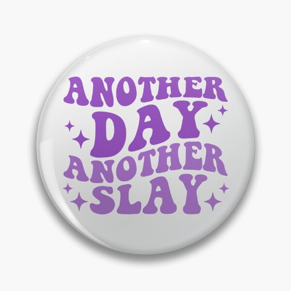 Item preview, Another Day Another Slay designed and sold by KMIKBAL7.