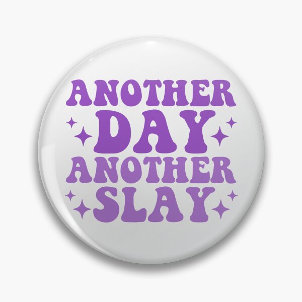 Item preview, Another Day Another Slay designed and sold by KMIKBAL7.