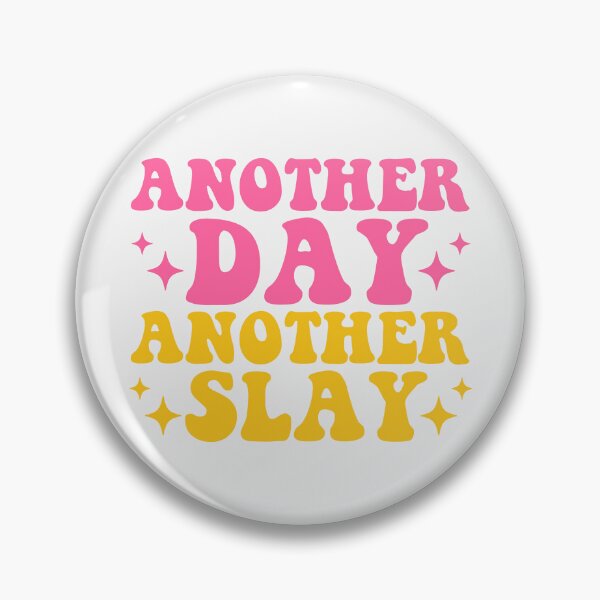 Item preview, Another Day Another Slay designed and sold by KMIKBAL7.