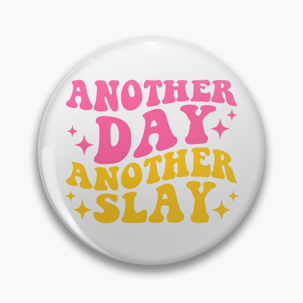 Item preview, Another Day Another Slay designed and sold by KMIKBAL7.