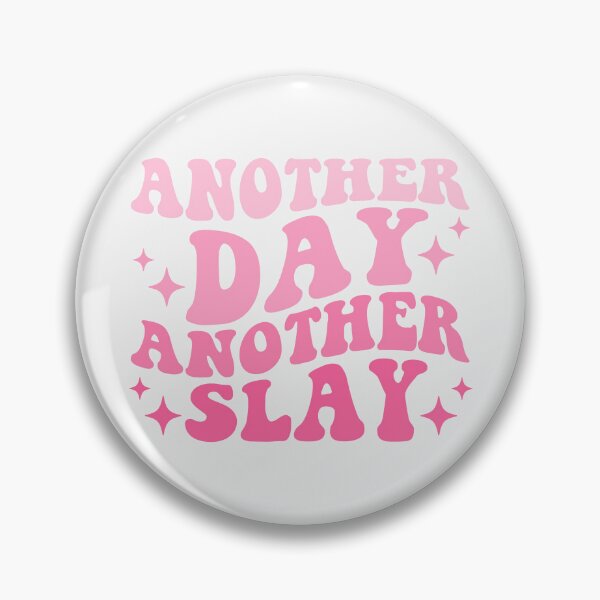Item preview, Another Day Another Slay designed and sold by KMIKBAL7.