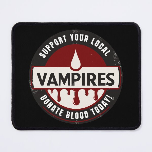 Item preview, Support Your Local Vampires Donate Blood Today designed and sold by TomFrontierArt.