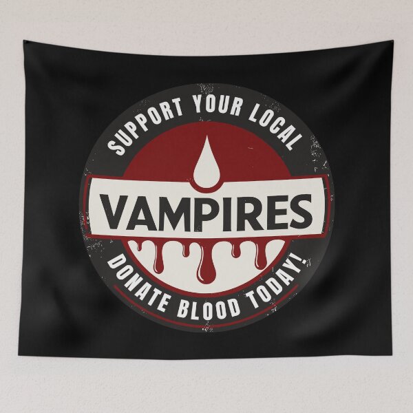 Item preview, Support Your Local Vampires Donate Blood Today designed and sold by TomFrontierArt.