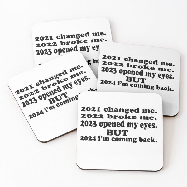 Item preview, 2021 changed me 2022 broke me  2023 opened my eyes 2024 i’m coming back designed and sold by elyazidostore.