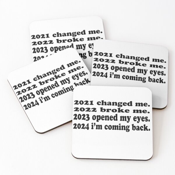 Item preview, 2021 changed me 2022 broke me  2023 opened my eyes 2024 i’m coming back designed and sold by elyazidostore.