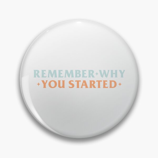 Item preview, Remember Why You Started designed and sold by KMIKBAL7.