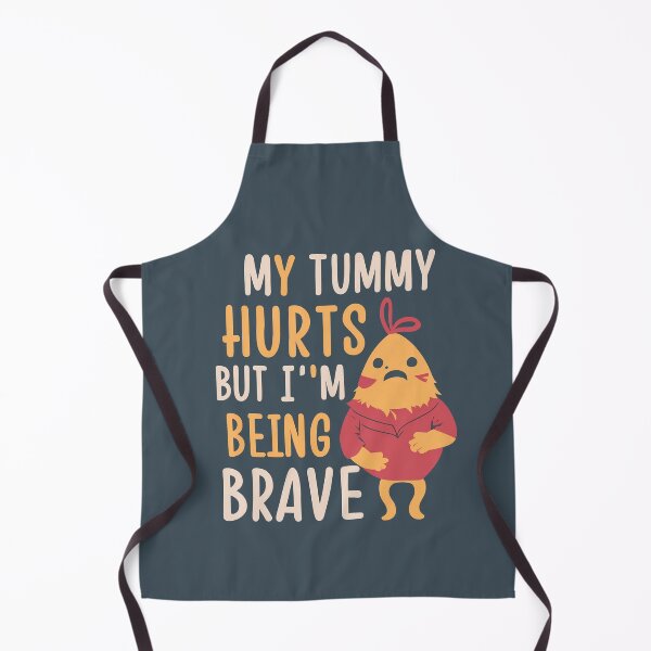 Item preview, my tummy hurts but im being brave designed and sold by BOOLL .