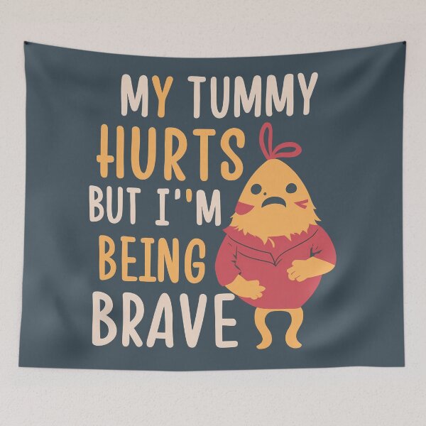 Item preview, my tummy hurts but im being brave designed and sold by BOOLL .
