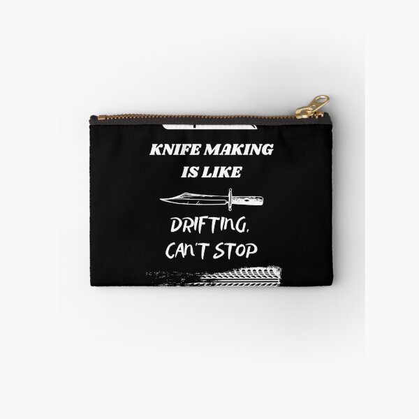 Item preview, Knife making is like drifting, can't stop designed and sold by JuniperusArt.