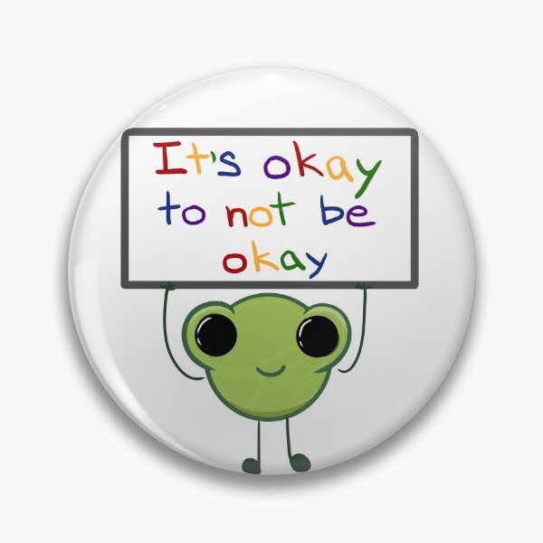 Item preview, Froggy says it's okay to not be okay designed and sold by hellenjellen.