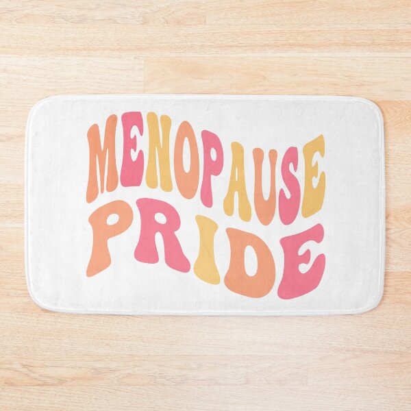 Item preview, Menopause Pride designed and sold by BassHeadMomma.