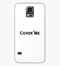 Cover Me II. Case/Skin for Samsung Galaxy