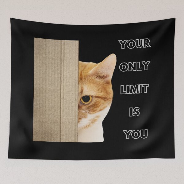 Item preview, Your only limit is YOU, Having a cat as a pet is something that helps make life more enjoyable.Stay positive during difficult times. designed and sold by attakorn.