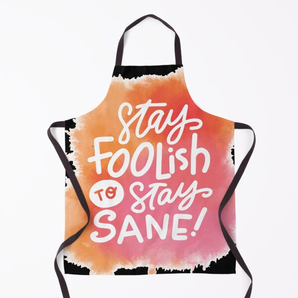 Item preview, Stay Foolish To Stay Sane ! designed and sold by FAITHandPEACE.